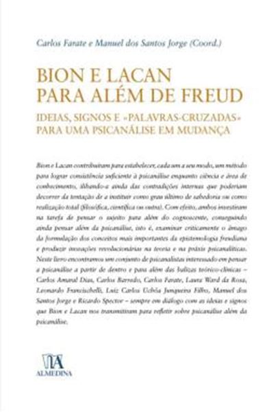 Picture of BION E LACAN PARA ALEM DE FREUD - IDEIAS, SIGNOS E PALAVRAS CRUZADAS PARA UMA PSICANALISE EM MUDANCA
