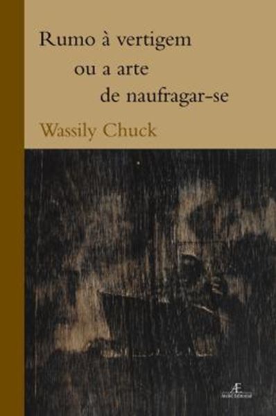 Picture of RUMO A VERTIGEM OU A ARTE DE NAUFRAGAR-SE