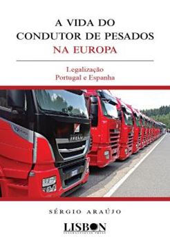 Imagem de A VIDA DO CONDUTOR DE PESADOS NA EUROPA - LEGALIZACAO PORTUGAL E ESPANHA