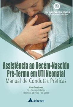 Imagem de ASSISTENCIA AO RECEM-NASCIDO PRE-TERMO EM UTI NEONATAL - MANUAL DE CONDUTAS PRATICAS