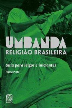 Imagem de UMBANDA RELIGIAO BRASILEIRA: GUIA PARA LEIGOS E INICIANTES