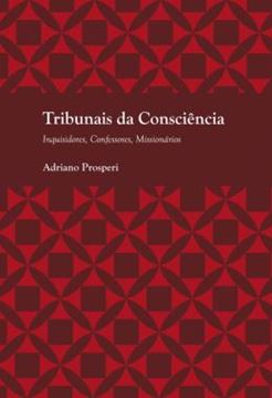 Imagem de TRIBUNAIS DA CONSCIENCIA - INQUISIDORES, CONFESSORES, MISSIONARIOS