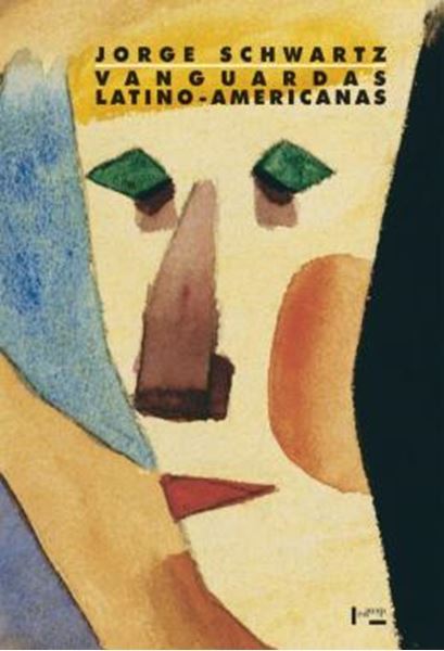 Picture of VANGUARDAS LATINO-AMERICANAS - POLEMICAS, MANIFESTOS E TEXTOS CRITICOS - 2ª ED.