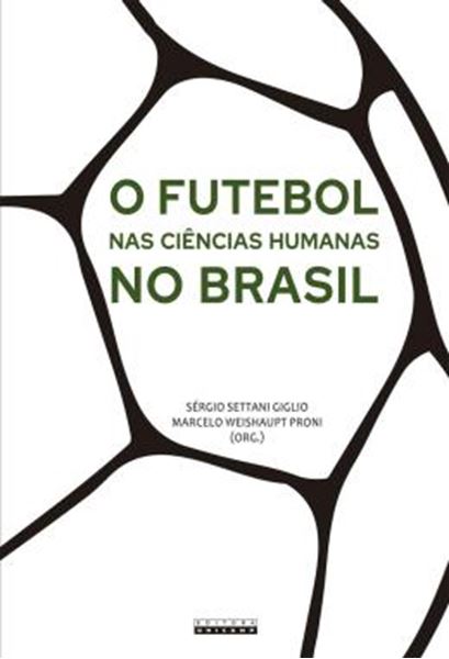 Picture of FUTEBOL NAS CIENCIAS HUMANAS NO BRASIL, O