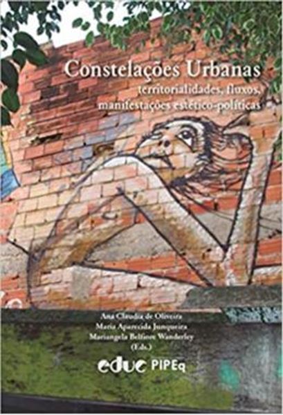 Picture of CONSTELACOES URBANAS - TERRITORIALIDADES, FLUXOS E MANIFESTACOES ESTETICO-POLITICAS