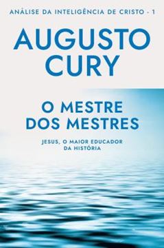 Imagem de O MESTRE DOS MESTRES - ANALISE DA INTELIGENCIA DE CRISTO - LIVRO 1