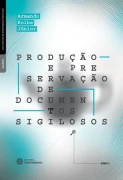 Imagem de PRODUCAO E PRESERVACAO DE DOCUMENTOS SIGILOSOS