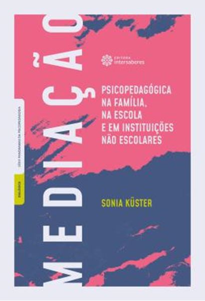 Picture of MEDIACAO PSICOPEDAGOGICA NA FAMILIA, NA ESCOLA E EM INSTITUICOES NAO ESCOLARES