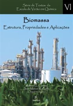 Imagem de BIOMASSA - ESTRUTURA, PROPRIEDADES E APLICACOES
