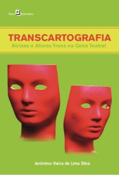 Picture of TRANSCARTOGRAFIA - ATRIZES E ATORES TRANS NA CENA TEATRAL