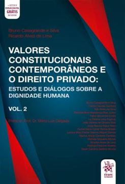 Imagem de VALORES CONSTITUCIONAIS CONTEMPORANEOS E O DIREITO PRIVADO - VOLUME 2 - ESTUDOS E DIALOGOS SOBRE A DIGNIDADE HUMANA