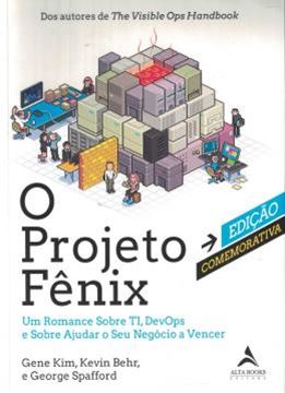 Imagem de O PROJETO FENIX – EDICAO COMEMORATIVA - UM ROMANCE SOBRE TI, DEVOPS E SOBRE AJUDAR O SEU NEGOCIO A VENCER