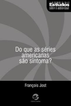 Imagem de DO QUE AS SERIES AMERICANAS SAO SINTOMA?
