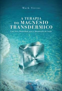 Imagem de A TERAPIA DO MAGNESIO TRANSDERMICO