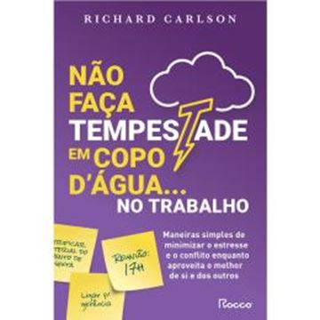 Imagem de NAO FACA TEMPESTADE EM COPO D’AGUA NO TRABALHO