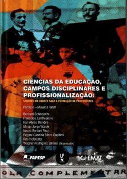 Imagem de CIENCIA DA EDUCACAO, CAMPOS DISCIPLINARES E PROFISSIONALIZACAO- SABERES EM DEBATE PARA A FORMACAO