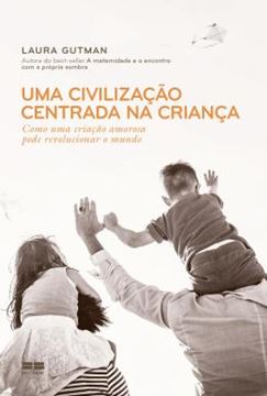 Imagem de UMA CIVILIZACAO CENTRADA NA CRIANCA