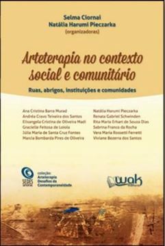 Imagem de ARTETERAPIA NO CONTEXTO SOCIAL E COMUNITARIO- RUAS, ABRIGOS, INSTITUICOES E COMUNIDADES
