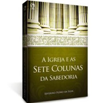 Imagem de A IGREJA E AS SETE COLUNAS DA SABEDORIA