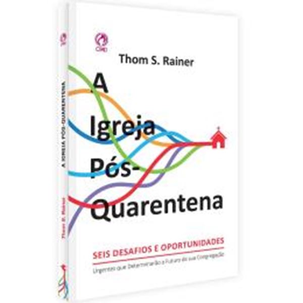 Picture of A IGREJA POS-QUARENTENA - SEIS DESAFIOS E OPORTUNIDADES
