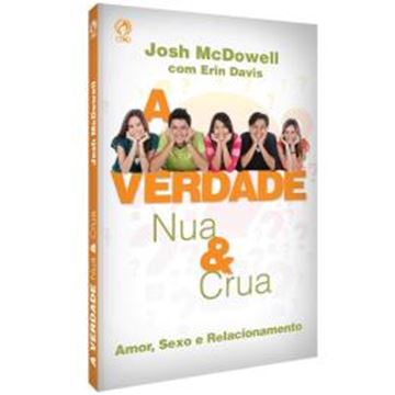 Imagem de A VERDADE NUA & CRUA - AMOR, SEXO & RELACIONAMENTO
