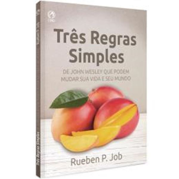 Picture of TRES REGRAS SIMPLES - DE JOHN WESLEY QUE PODEM MUDAR SUA VIDA SEU MUNDO