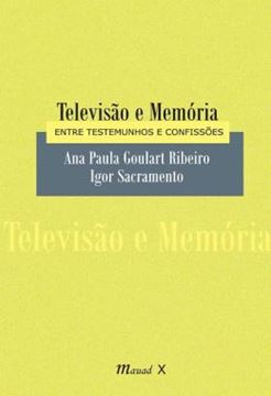 Imagem de TELEVISAO E MEMORIA - ENTRE TESTEMUNHOS E CONFISSOES