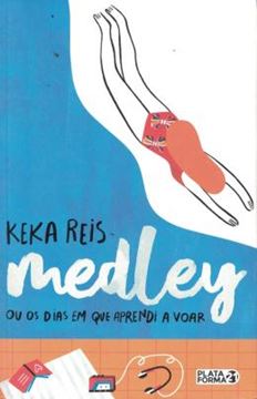 Imagem de MEDLEY OU OS DIAS EM QUE APRENDI A VOAR