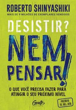 Imagem de DESISTIR? NEM PENSAR! O QUE VOCE PRECISA FAZER PARA ATINGIR SEU PROXIMO NIVEL