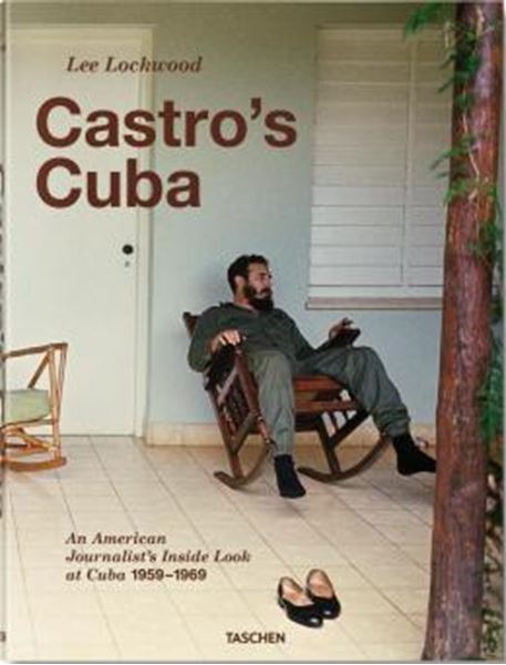 Picture of CASTRO’S CUBA - AN AMERICAN JOURNALIST’S INSIDE LOOK AT CUBA - 1959–1969