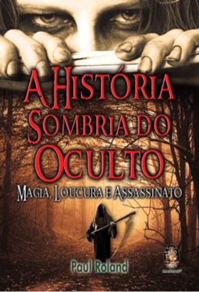 Picture of A HISTORIA SOMBRIA DO OCULTO