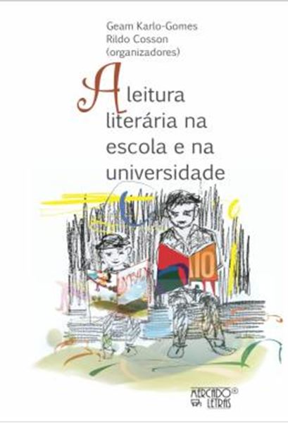 Picture of A LEITURA LITERARIA NA ESCOLA E NA UNIVERSIDADE - ESTUDOS DO GENERO E PRAXIS PEDAGOGICA