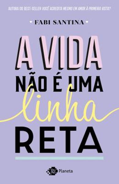 Picture of A VIDA NAO E UMA LINHA RETA