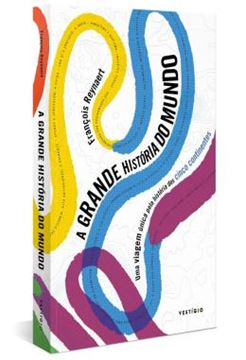 Imagem de A GRANDE HISTORIA DO MUNDO - UMA VIAGEM UNICA PELA HISTORIA DOS CINCO CONTINENTES