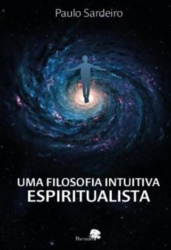 Imagem de UMA FILOSOFIA INTUITIVA ESPIRITUALISTA