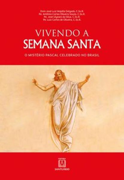Picture of VIVENDO A SEMANA SANTA: O MINISTERIO PASCAL CELEBRADO NO BRASIL