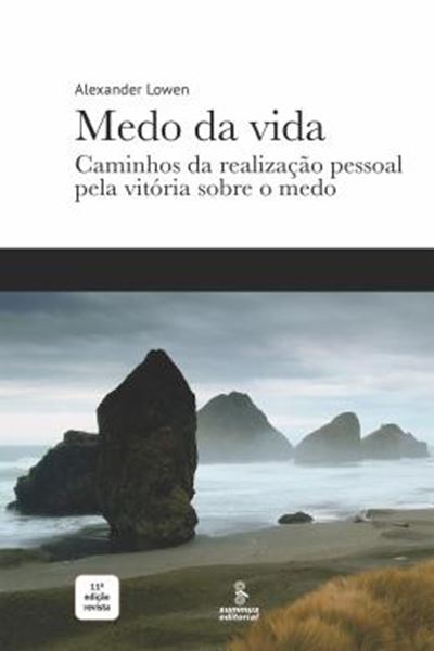 Picture of MEDO DA VIDA - CAMINHOS DA REALIZACAO PESSOAL PELA VITORIA SOBRE O MEDO - 11ª ED