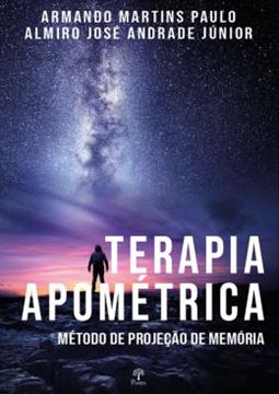 Imagem de TERAPIA APOMÉTRICA - MÉTODO DE PROJEÇÃO DE MEMÓRIA