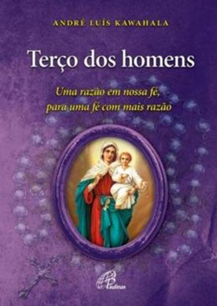 Picture of TERCO DOS HOMENS - UMA RAZAO EM NOSSA FE, PARA UMA FE COM MAIS RAZAO