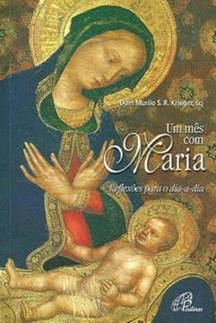 Imagem de UM MES COM MARIA REFLEXOES PARA O DIA A DIA