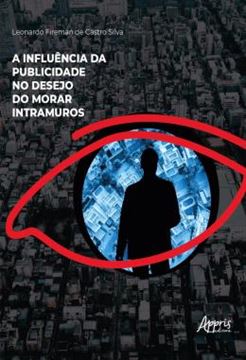 Imagem de A INFLUENCIA DA PUBLICIDADE NO DESEJO DO MORAR INTRAMUROS