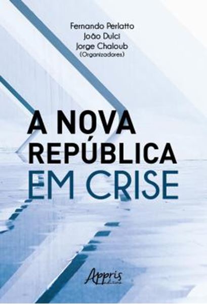 Picture of A NOVA REPUBLICA EM CRISE