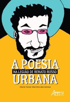 Imagem de A POESIA URBANA NA LEGIAO DE RENATO RUSSO