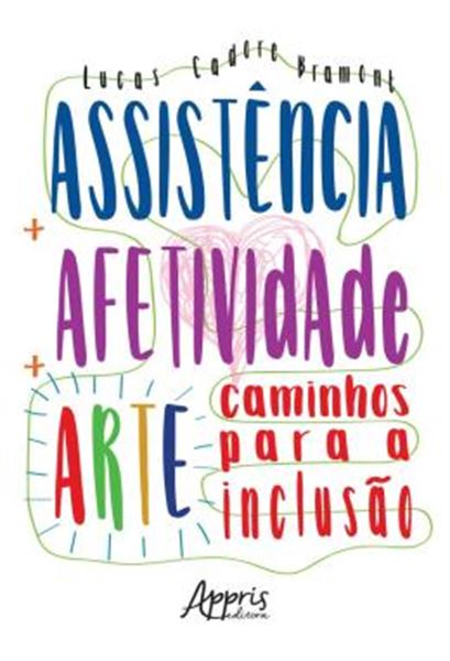 Picture of ASSISTENCIA + AFETIVIDADE + ARTE: CAMINHOS PARA A INCLUSAO