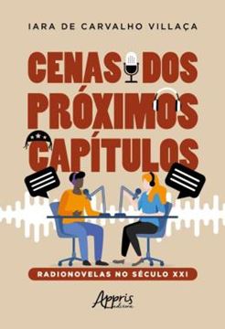 Imagem de CENAS DOS PROXIMOS CAPITULOS - RADIONOVELAS NO SECULO XXI