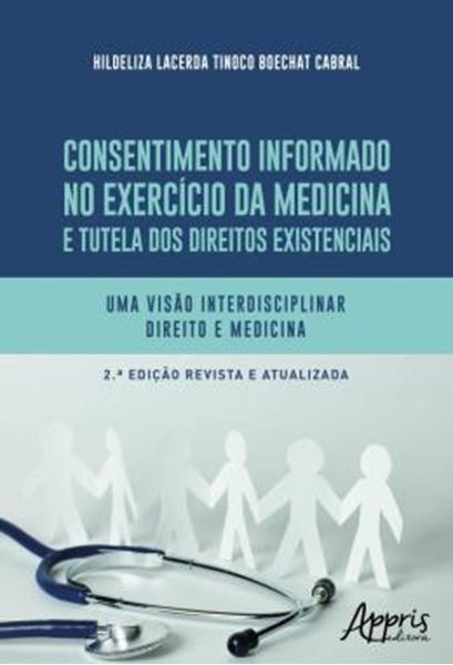 Picture of CONSENTIMENTO INFORMADO NO EXERCICIO DA MEDICINA E TUTELA DOS DIREITOS EXISTENCIAIS - UMA VISAO INTERDISCIPLINAR DIREITO E MEDICINA