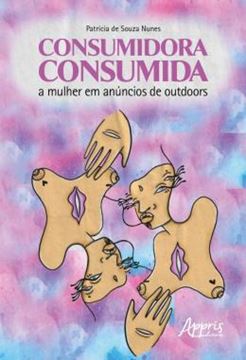 Imagem de CONSUMIDORA CONSUMIDA - A MULHER EM ANUNCIOS DE OUTDOORS