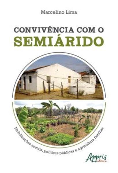 Picture of CONVIVENCIA COM O SEMIARIDO - MOBILIZACOES SOCIAIS, POLITICAS PUBLICAS E AGRICULTURA FAMILIAR