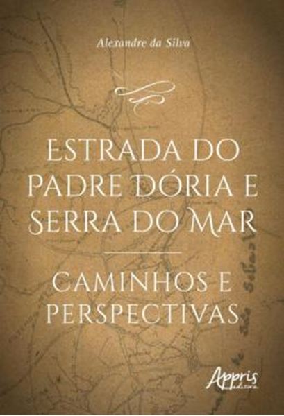 Picture of ESTRADA DO PADRE DORIA E SERRA DO MAR: CAMINHOS E PERSPECTIVAS