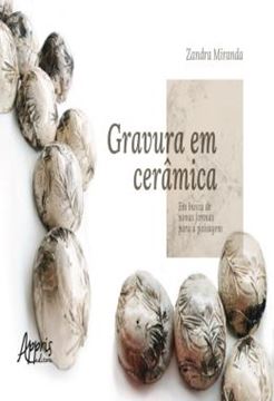 Imagem de GRAVURA EM CERAMICA: EM BUSCA DE NOVAS FORMAS PARA A PAISAGEM